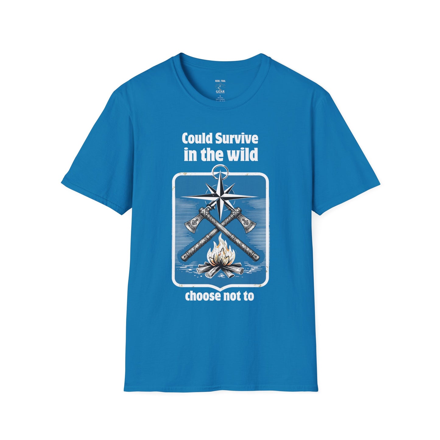 Could Survive in the Wild T-Shirt — Funny Camping Outdoor Tee ("Could Survive in the wild / choose not to")