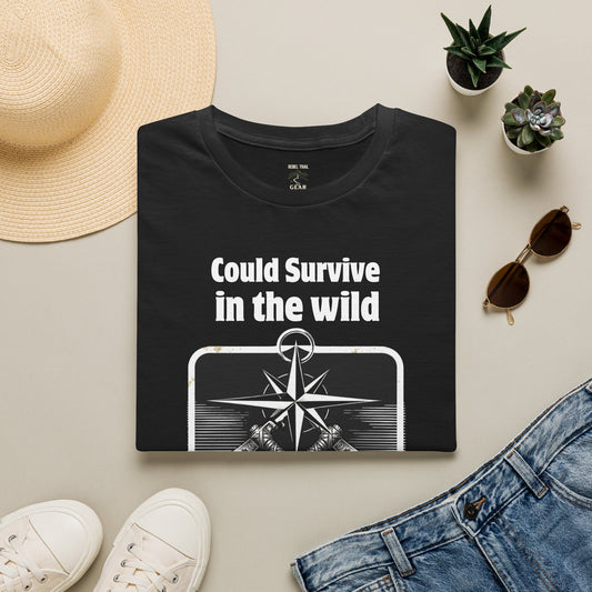 Could Survive in the Wild T-Shirt — Funny Camping Outdoor Tee ("Could Survive in the wild / choose not to")