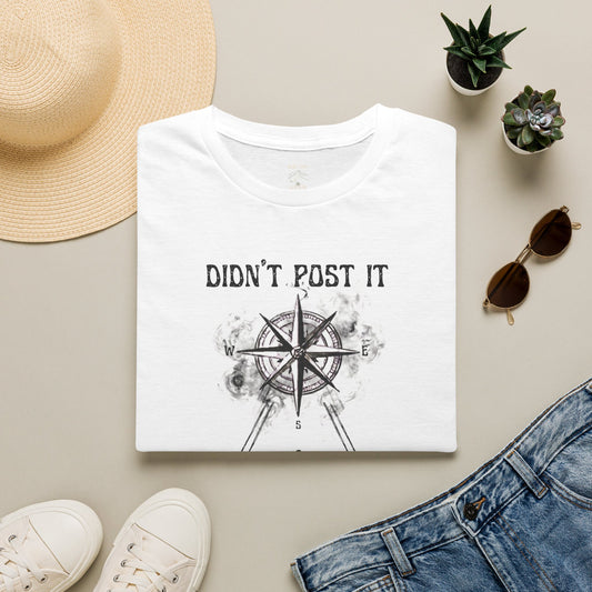 T-Shirt — "Didn't Post It, Still Happened" Compass Adventure Tee