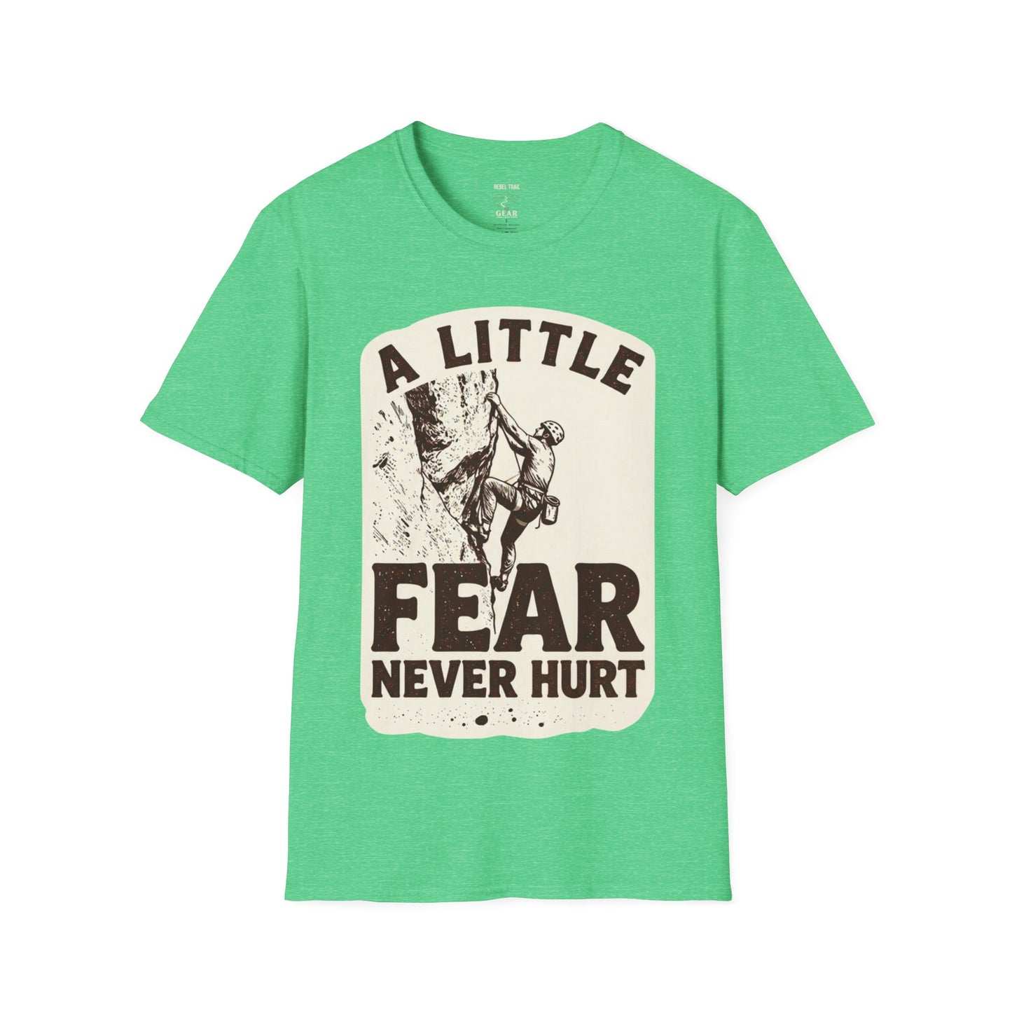 Climbing T-Shirt — "A Little Fear Never Hurt" Vintage Rock Climber Tee