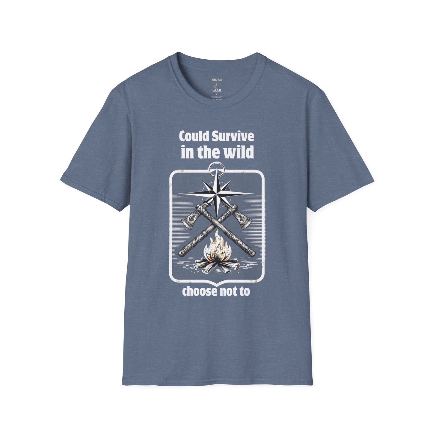Could Survive in the Wild T-Shirt — Funny Camping Outdoor Tee ("Could Survive in the wild / choose not to")