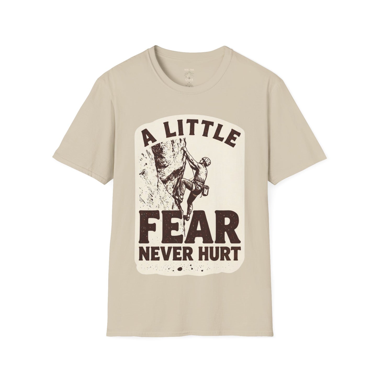 Climbing T-Shirt — "A Little Fear Never Hurt" Vintage Rock Climber Tee