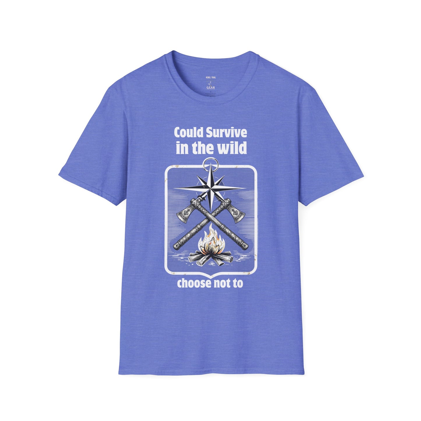 Could Survive in the Wild T-Shirt — Funny Camping Outdoor Tee ("Could Survive in the wild / choose not to")