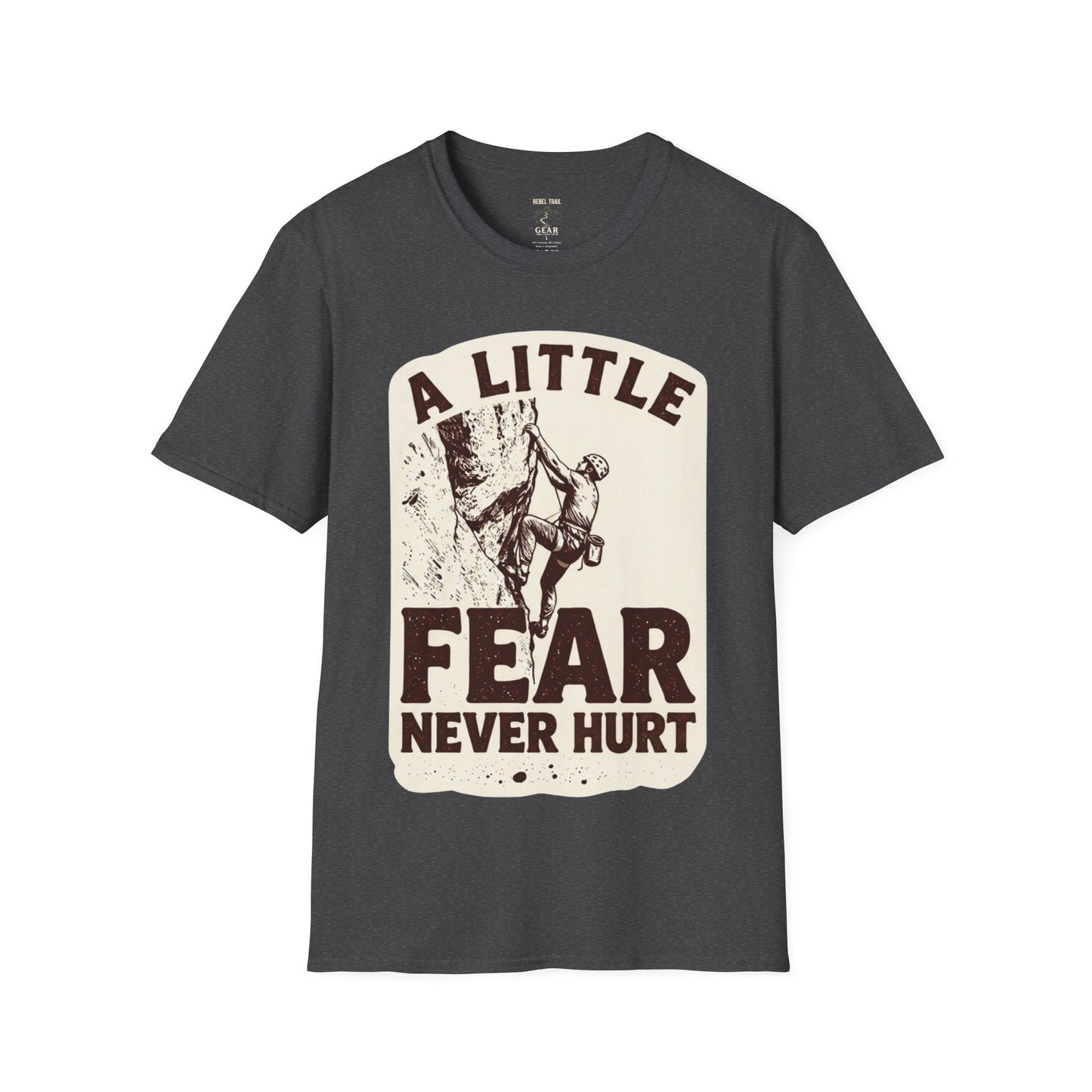 Climbing T-Shirt — "A Little Fear Never Hurt" Vintage Rock Climber Tee