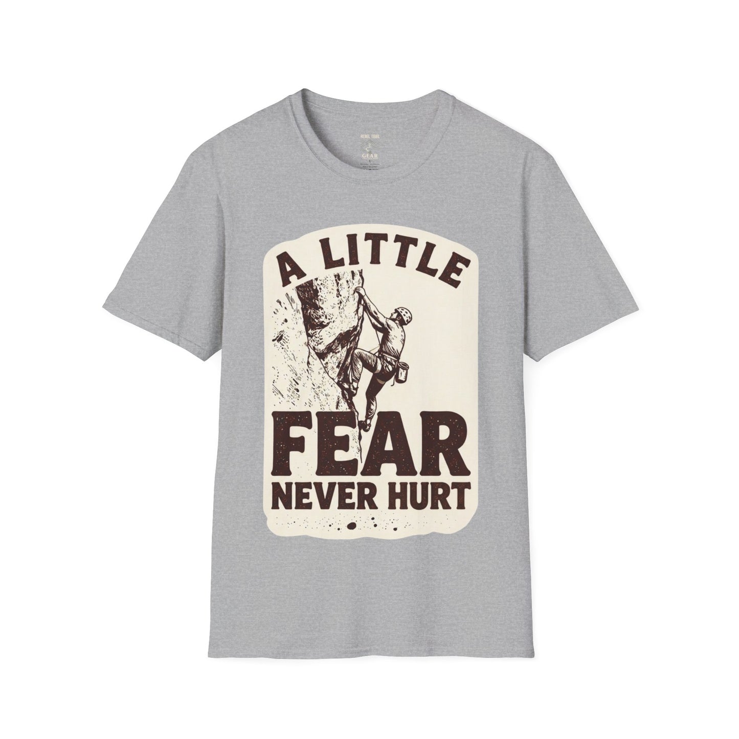 Climbing T-Shirt — "A Little Fear Never Hurt" Vintage Rock Climber Tee