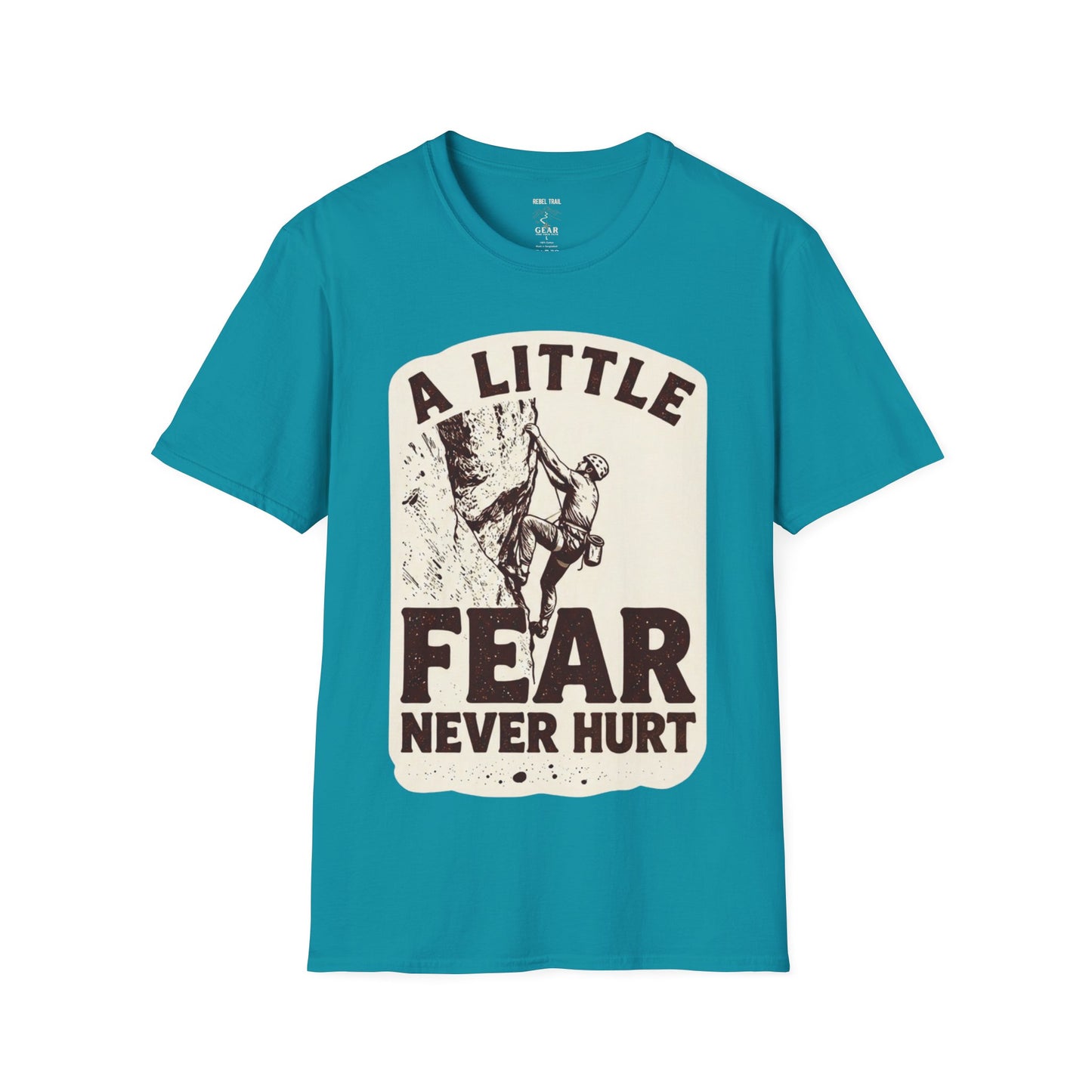 Climbing T-Shirt — "A Little Fear Never Hurt" Vintage Rock Climber Tee