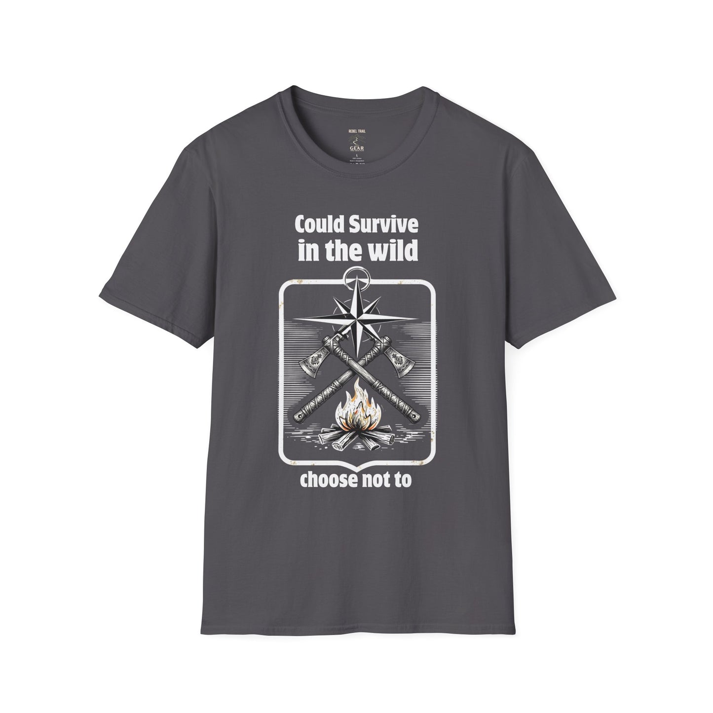Could Survive in the Wild T-Shirt — Funny Camping Outdoor Tee ("Could Survive in the wild / choose not to")
