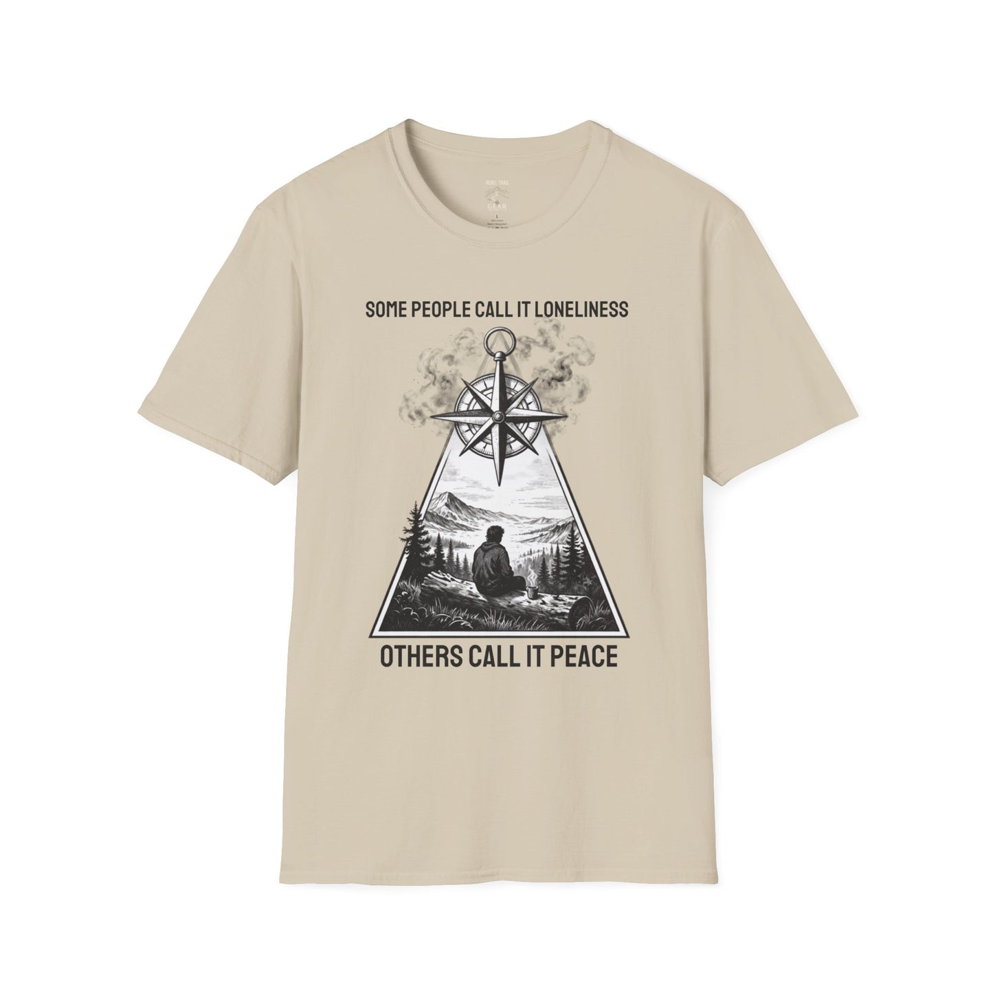 T-Shirt — "Some People Call It Loneliness, Others Call It Peace" Compass Graphic