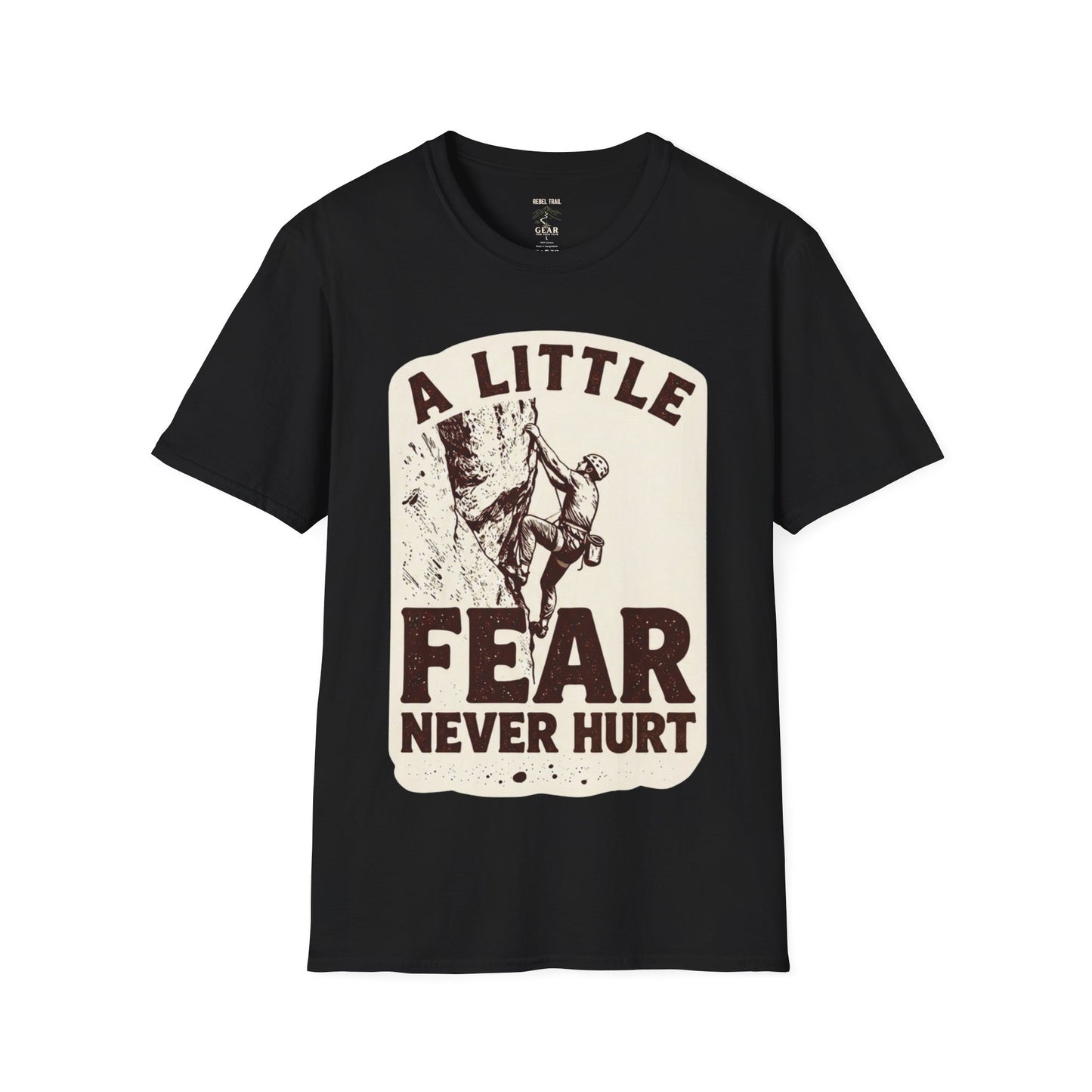 Climbing T-Shirt — "A Little Fear Never Hurt" Vintage Rock Climber Tee