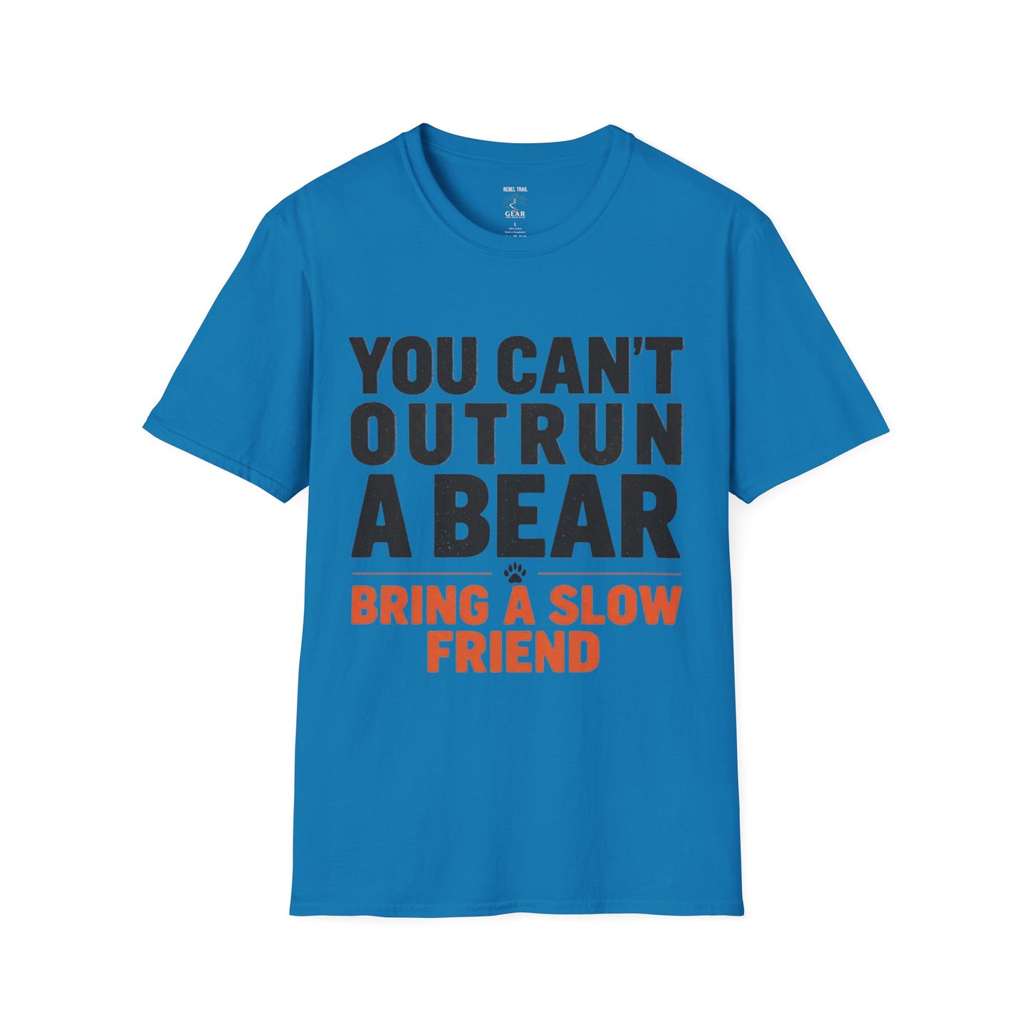 You Can't Outrun a Bear T‑Shirt — Funny Outdoor Humor Tee